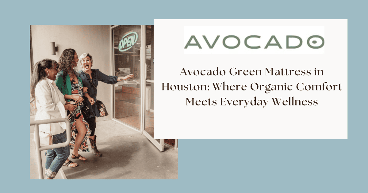Avocado Mattress Discover Organic Comfort at These Must Visit Locations 1