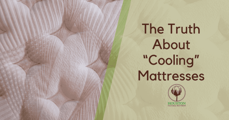 The Truth About “Cooling” Mattresses