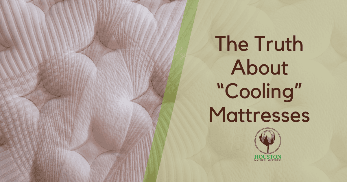 The Truth About “Cooling” Mattresses